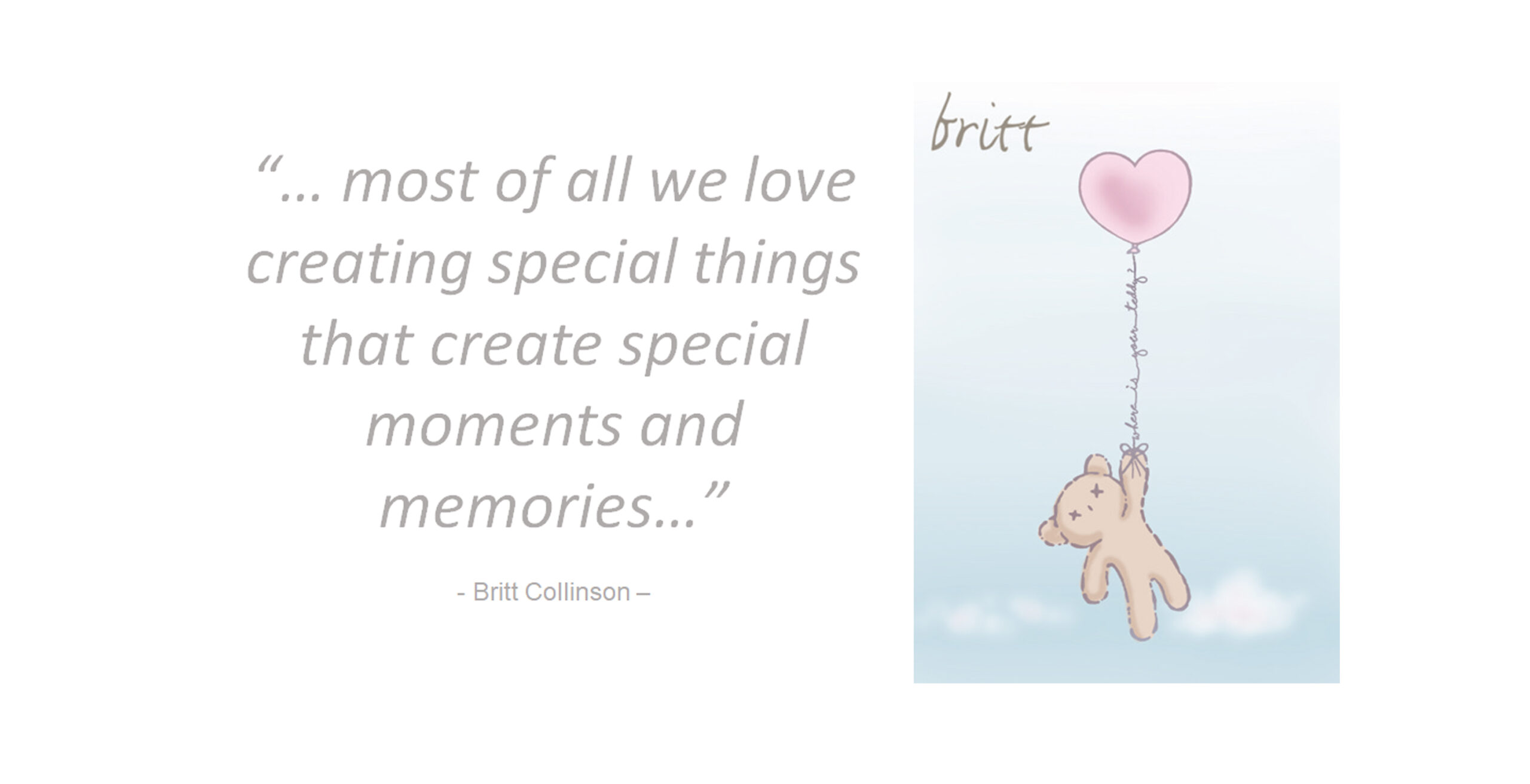 Britt Bears loves creating special moments and memories